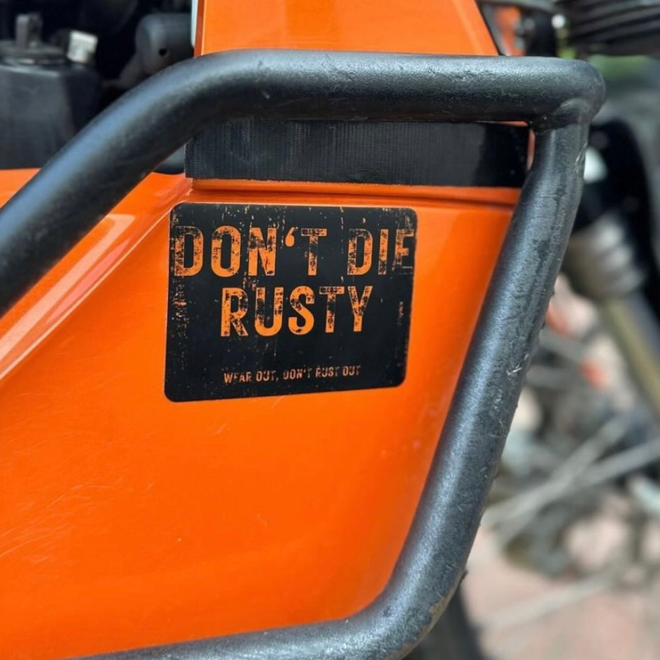 "Wear Out, Don't Rust Out" Sticker